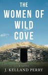 The Women of Wild Cove - Jennifer Kelland Perry - 9781963869156