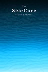 The Sea-Cure - Regina O'Melveny - 9781963869606
