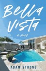 Bella Vista - Adam Strong - 9781963869729