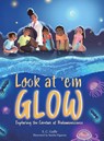 Look at 'em Glow - S. C. Goffe - 9781963874181