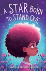 A Star Born To Stand Out - Jarelle Michael Miller - 9781963874464