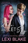 Love and Let Spy - Lexi Blake - 9781963890334