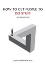 How To Get People To Do Stuff - Susan Weinschenk - 9781963902044
