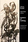masters of nothing - Janus Kodal - 9781963908558