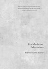 For Medicine, Memoriam - Robert Charles Basner - 9781963908701