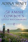 The Amish Cowboy's Little Matchmakers - Adina Senft - 9781963929119