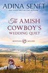 The Amish Cowboy's Wedding Quilt - Adina Senft - 9781963929645
