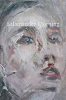 Salamander Morning - Nadine Hitchiner - 9781963943467