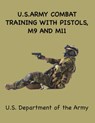 US Army Combat Training with Pistols - United States Army - 9781963956276