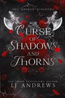 Curse of Shadows and Thorns - Lj Andrews - 9781963963014