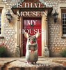 Havens, S: Is That a Mouse in My House? - Stephany Havens - 9781964012124