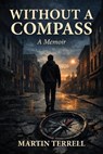 Without A Compass - Martin Terrell - 9781964035239