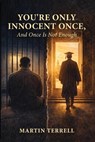 You're Only Innocent Once - Martin Terrell - 9781964035642