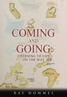 Coming and Going - Ray Hommes - 9781964037257