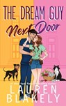 The Dream Guy Next Door - Lauren Blakely - 9781964048277