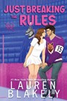Just Breaking the Rules - Lauren Blakely - 9781964048444