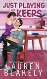 Just Playing for Keeps - Lauren Blakely - 9781964048529