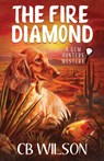 The Fire Diamond - C. B. Wilson - 9781964056074