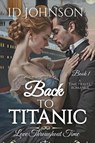 Back to Titanic - Id Johnson - 9781964125978