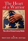 Carroll, R: Heart of a Warrior - Robert C. Carroll ; James R. Ellis ; John H. Fagan - 9781964143026
