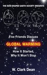 Five Friends Discuss Global Warming - Clark Dean - 9781964143071