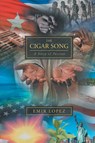 The Cigar Song - Emir A. Lopez - 9781964148526