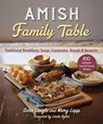 Amish Family Table: Traditional Breakfasts, Soups, Casseroles, Breads & Desserts - Sara Daigle - 9781964219042
