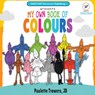 My own Book of Colours - Paulette Trowers - 9781964243573