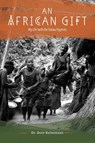 An African Gift - Scott Kellermann - 9781964245010