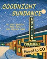 Goodnight Sundance - Katrina Kmak ; John Burdick ; Andy Cier - 9781964245287