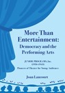 More Than Entertainment: Democracy and the Performing Arts - Joan Lancourt - 9781964251080