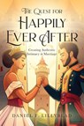 The Quest for Happily Ever After - Daniel F. Lillyblad - 9781964251400