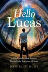Hello Lucas - Daniel F. Hurt - 9781964251639