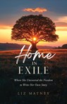 Home in Exile - Liz Matney - 9781964251745