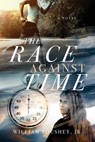 The Race Against Time - William Roushey - 9781964251752