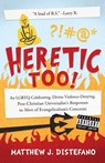 Heretic, Too! - Matthew J. Distefano - 9781964252131