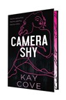 Camera Shy: Special Limited Edition Hardcover - Kay Cove - 9781964264073