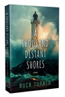 A Thousand Distant Shores - Buck Turner - 9781964264097