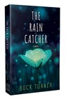 The Rain Catcher - Buck Turner - 9781964264462