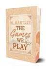 The Games We Play - M. Hartley - 9781964264554