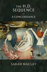 The H.D. Sequence-A Concordance - Sarah Maclay - 9781964295053