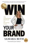 Win Your Brand: The Unapologetic Playbook for Becoming Iconic - Samara Beth - 9781964330372