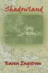 Shadowland - Karen Engstrom - 9781964354071