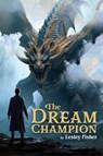 The Dream Champion - Lesley Fisher - 9781964362892