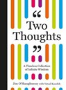 Two Thoughts: A Timeless Collection of Infinite Wisdom - Jim O’Shaughnessy ; Vatsal Kaushik - 9781964378022