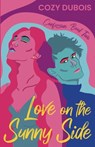 Love on the Sunny Side - Cozy Dubois - 9781964386010