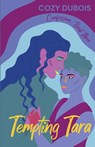 Tempting Tara - Cozy Dubois - 9781964386027