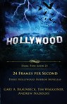 24 Frames Per Second: Three Hollywood Horror Novellas - Tim Waggoner - 9781964398969