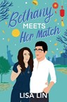 Bethany Meets Her Match - Lisa Lin - 9781964418926