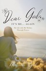 Dear God, It's Me... Again - Melodie Byrd - 9781964421193